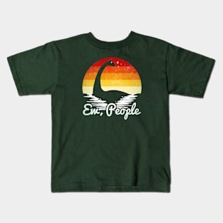 Ew, People -Funny Nessie Kids T-Shirt